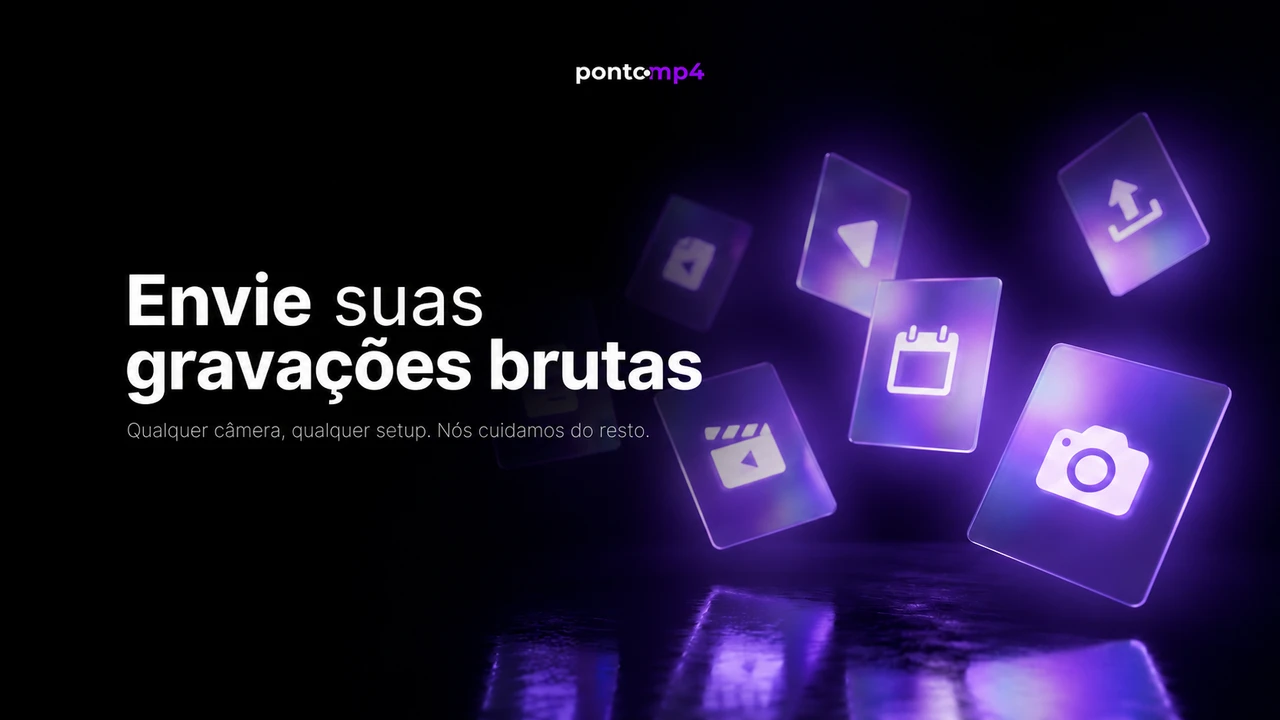 Envie suas gravações brutas. Qualquer câmera, qualquer setup. Nós cuidamos do resto.